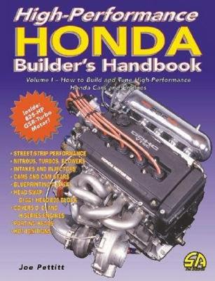 High Performance Honda Builder's Handbook-Volume 1 - Pettitt, Joe