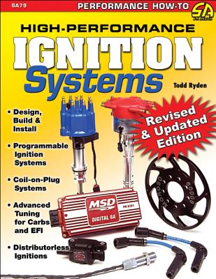 High-Performance Ignition Systems: Design, Build & Install - Ryden, Todd