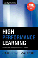 High Performance Learning: Creating effective high performance learners