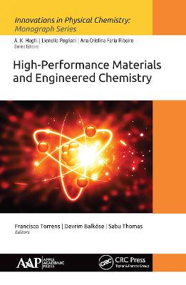High-Performance Materials and Engineered Chemistry - Torrens, Francisco (Editor), and Balkse, Devrim (Editor), and Thomas, Sabu (Editor)