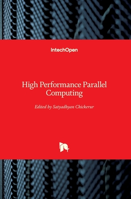 High Performance Parallel Computing - Chickerur, Satyadhyan (Editor)