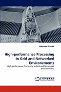 High-Performance Processing in Grid and Networked Environements