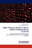 High Pressure Study of Rare-Earth Compounds of La, PR, Yb