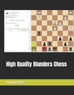 High Quality Blunders Chess