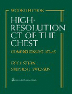 High-Resolution CT of the Chest: Comprehensive Atlas - Stern, Eric J, MD, and Swensen, Stephen J, MD, and Stern, Clarrmont