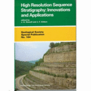 High Resolution Sequence Stratigraphy: Innovations and Applications