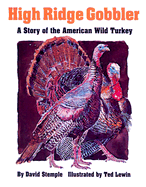 High Ridge Gobbler: A Story of the American Wild Turkey
