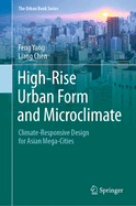 High-Rise Urban Form and Microclimate: Climate-Responsive Design for Asian Mega-Cities