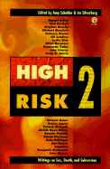 High Risk 2: Writings on Sex, Death, and Subversion
