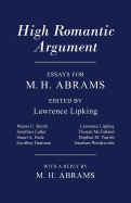 High Romantic Argument: Essays for M. H. Abrams