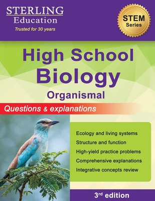 High School Biology: Questions & Explanations for Organismal Biology - Education, Sterling