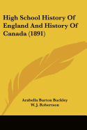 High School History Of England And History Of Canada (1891)