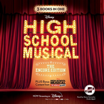 High School Musical: The Encore Edition - Group, Disney Book, and Grace, N B, and Gonzalez, Stacy (Read by)