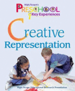 High/Scope's Preschool Key Experiences:: Creative Representation Book