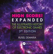 High Score! Expanded: The Illustrated History of Electronic Games 3rd Edition