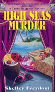 High Seas Murder: A Lindy Haggerty Mystery - Freydont, Shelley