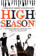 High Season: A Memoir of Heroin and Hospitality