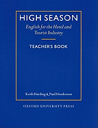 High Season: English for the Hotel and Tourist Industry Teacher's Book