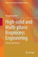 High-solid and Multi-phase Bioprocess Engineering: Theory and Practice