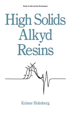 High Solids Alkyd Resins - Holmberg, K