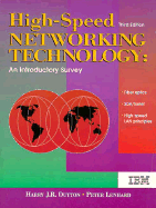 High-Speed Networking Technology: An Introductory Survey - Dutton, Harry J R, and Lenhard, Peter