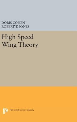 High Speed Wing Theory - Cohen, Doris, and Jones, Robert Thomas