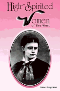 High-Spirited Women of the West