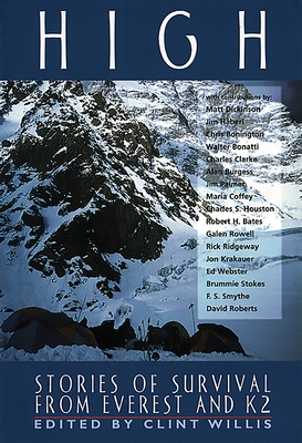 High: Stories of Survival from Everest and K2 - Willis, Clint (Introduction by)