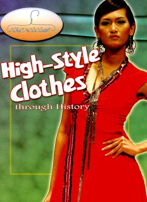 High-Style Clothes Through History - MacDonald, Fiona