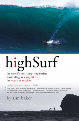 High Surf: The World's Most Inspiring Surfers - Baker, Tim