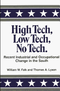 High Tech, Low Tech, No Tech: Recent Industrial and Occupational Change in the South