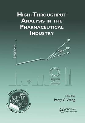 High-Throughput Analysis in the Pharmaceutical Industry - Wang, Perry G. (Editor)