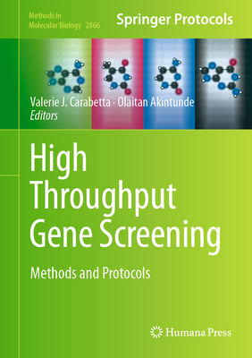 High Throughput Gene Screening: Methods and Protocols - Carabetta, Valerie J. (Editor), and Akintunde, Olaitan (Editor)