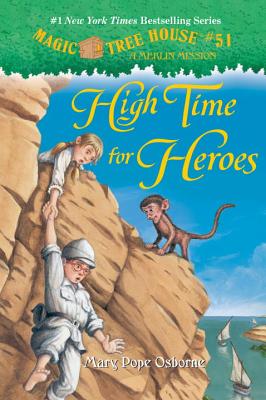 High Time for Heroes - Osborne, Mary Pope