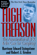 High Treason: The Assassination of JFK and the Case for Conspiracy