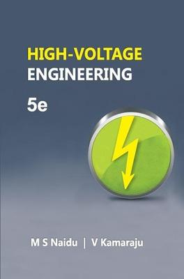 High-Voltage Engineering - Naidu, M, and Kamaraju, V.