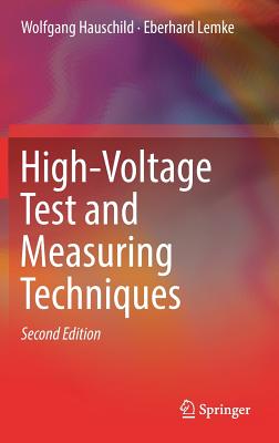 High-Voltage Test and Measuring Techniques - Hauschild, Wolfgang, and Lemke, Eberhard