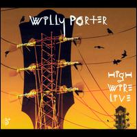 High Wire Live - Willy Porter