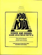 Higher and Higher: Making Jewish Prayer Part of Us