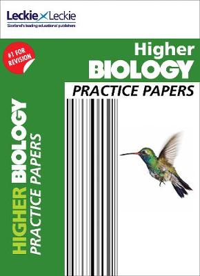 Higher Biology Practice Papers: Prelim Papers for Sqa Exam Revision - Di Mambro, John, and White, Stuart, and Leckie