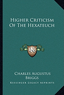 Higher Criticism Of The Hexateuch