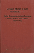 Higher Dimensional Algebraic Geometry: In Honour Of Professor Yujiro Kawamata's Sixtieth Birthday