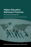 Higher Education Admissions Practices: An International Perspective