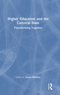 Higher Education and the Carceral State: Transforming Together