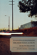 Higher Education as Ignorance: The Contempt of Mexicans in the American Educational System