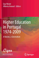 Higher Education in Portugal 1974-2009: A Nation, a Generation