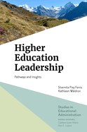 Higher Education Leadership: Pathways and Insights