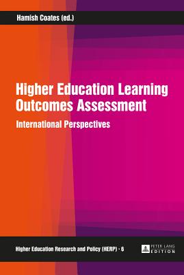 Higher Education Learning Outcomes Assessment: International Perspectives - Coates, Hamish (Editor)