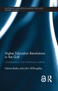 Higher Education Revolutions in the Gulf: Globalization and Institutional Viability