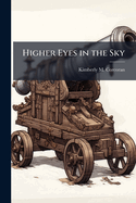 Higher Eyes in the Sky